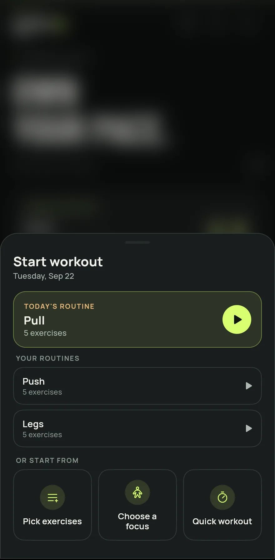 Start workout sheet open over the home screen: today's routine with its play button, the Your routines list (Push and Legs) and, below, the Pick exercises, Choose a focus and Quick workout options.