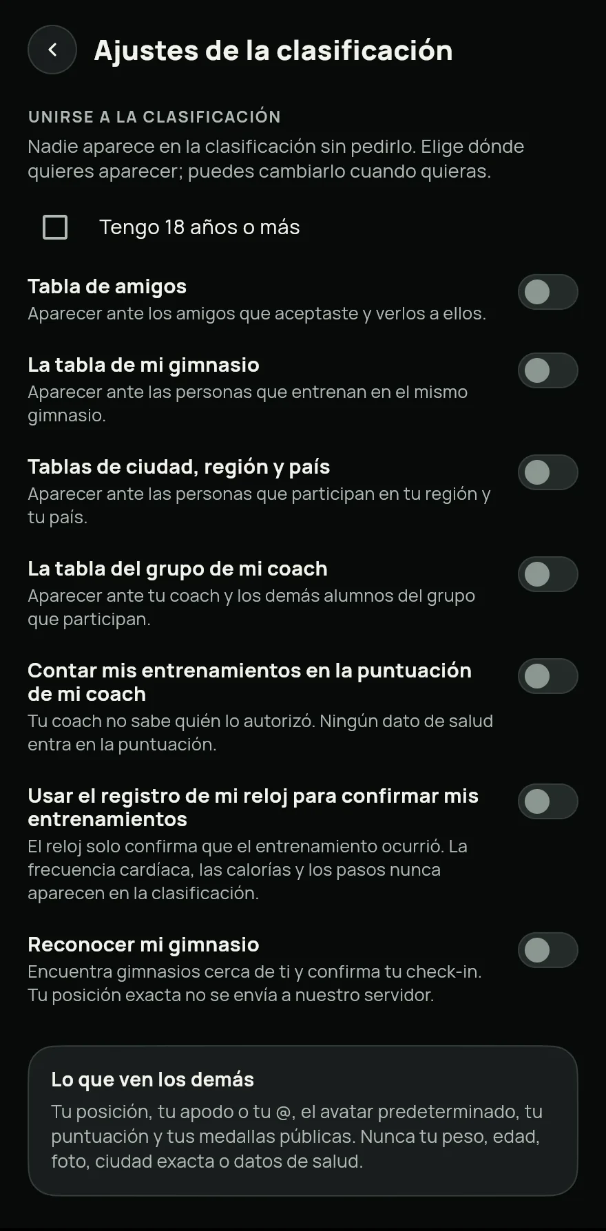 Toca Unirse. En Ajustes de la clasificación, confirma Tengo 18 años o más y activa las tablas en las que quieres aparecer: Tabla de amigos, La tabla de mi gimnasio o Tablas de ciudad, región y país.