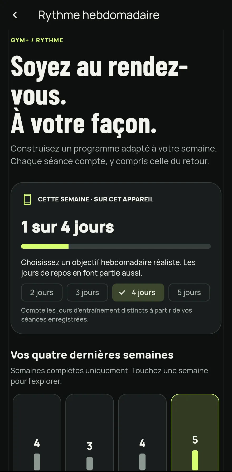 Plus bas, touchez Rythme de la semaine pour ouvrir l’écran Rythme hebdomadaire.