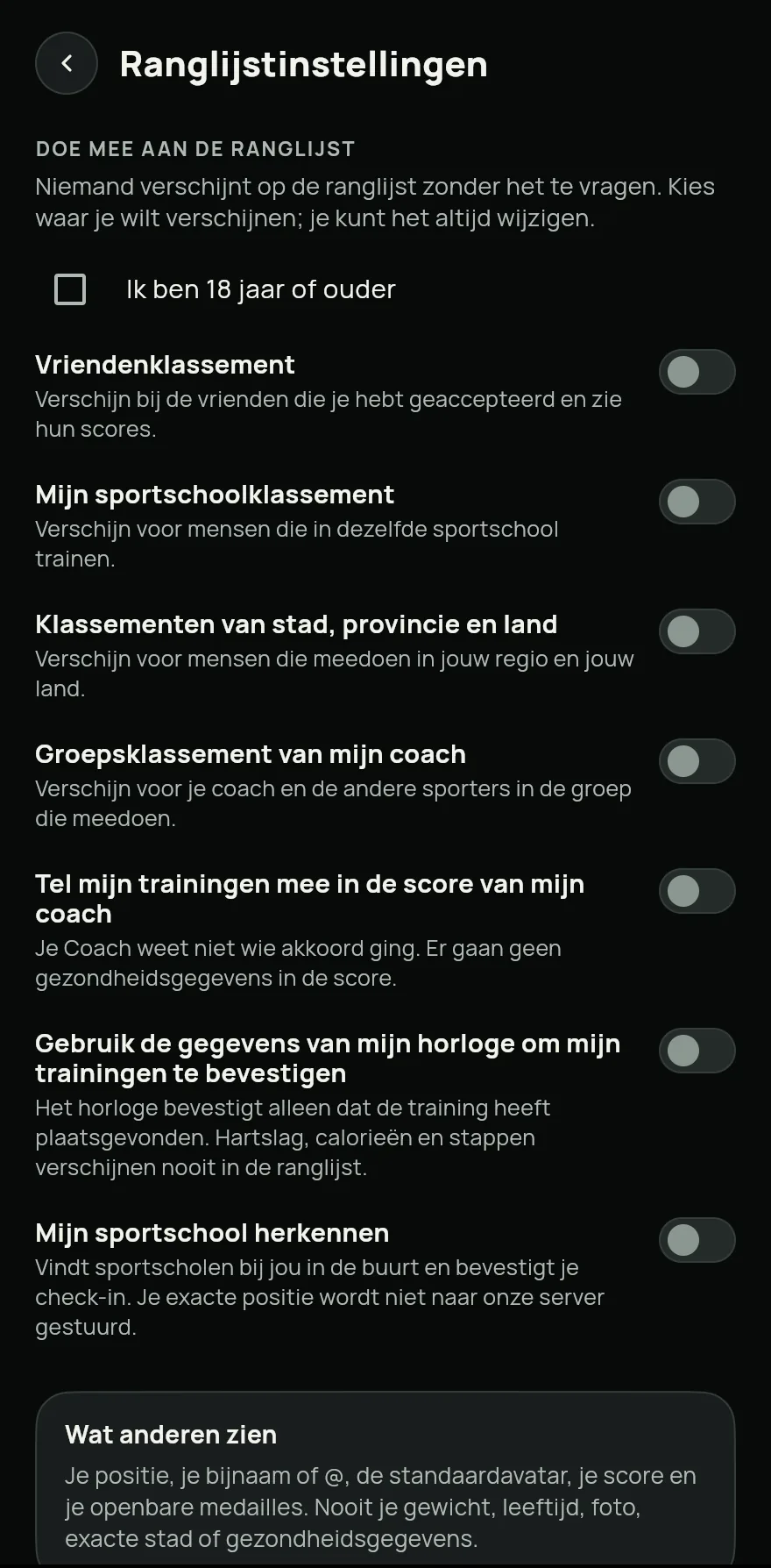 Tik op Meedoen. Bevestig in Ranglijstinstellingen de optie Ik ben 18 jaar of ouder en zet de klassementen aan waarin je wilt verschijnen: Vriendenklassement, Mijn sportschoolklassement of Klassementen van stad, provincie en land.