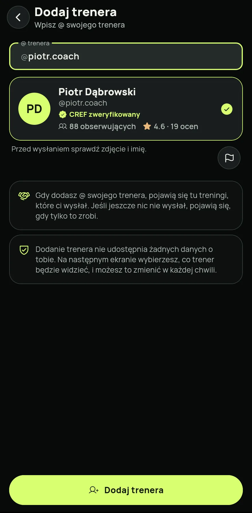 Sprawdź zdjęcie i imię, które się pojawią, i stuknij Dodaj trenera. Dodanie trenera nie udostępnia nic o tobie.