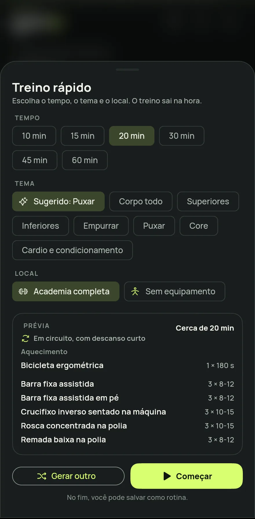 Folha Treino rápido: as opções de tempo de 10 a 60 minutos, os temas (sugerido, corpo todo, superiores, inferiores e outros), o local e os botões Gerar outro e Começar.